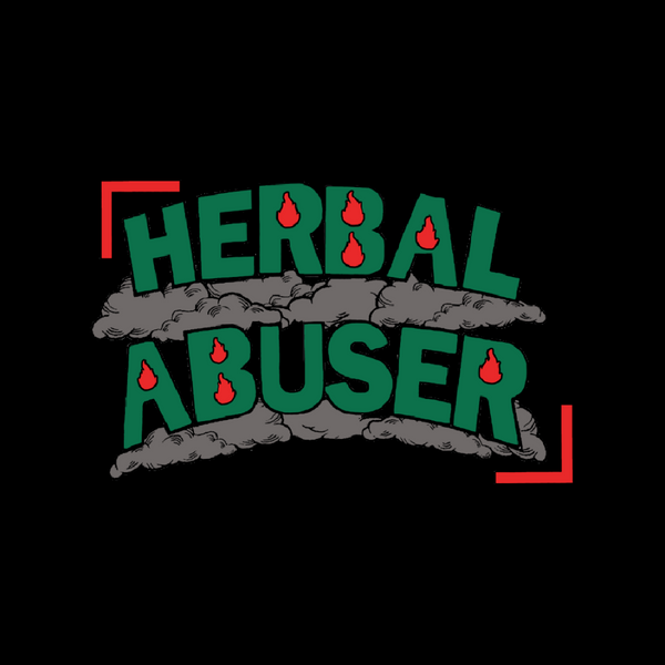 HERBAL ABUSER